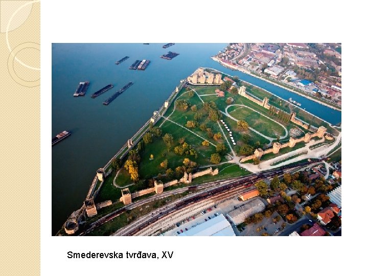 Smederevska tvrđava, XV 