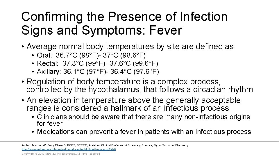 Confirming the Presence of Infection Signs and Symptoms: Fever • Average normal body temperatures