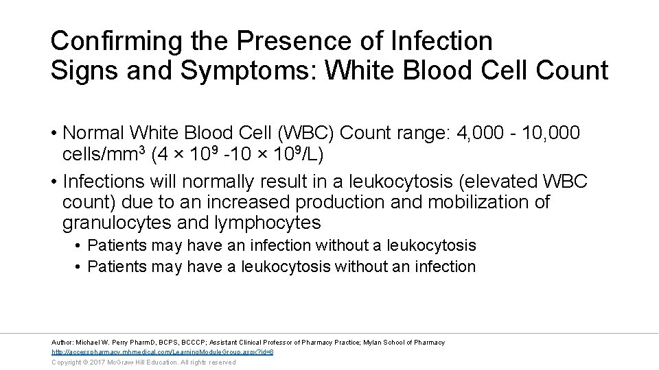 Confirming the Presence of Infection Signs and Symptoms: White Blood Cell Count • Normal
