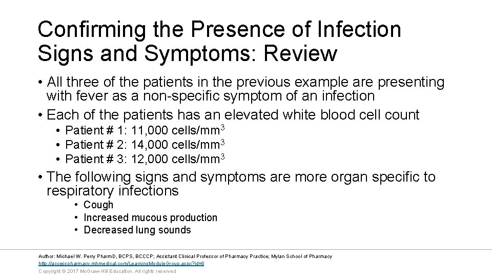 Confirming the Presence of Infection Signs and Symptoms: Review • All three of the