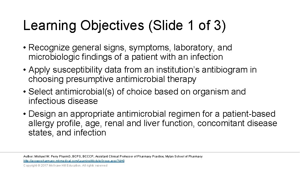 Learning Objectives (Slide 1 of 3) • Recognize general signs, symptoms, laboratory, and microbiologic