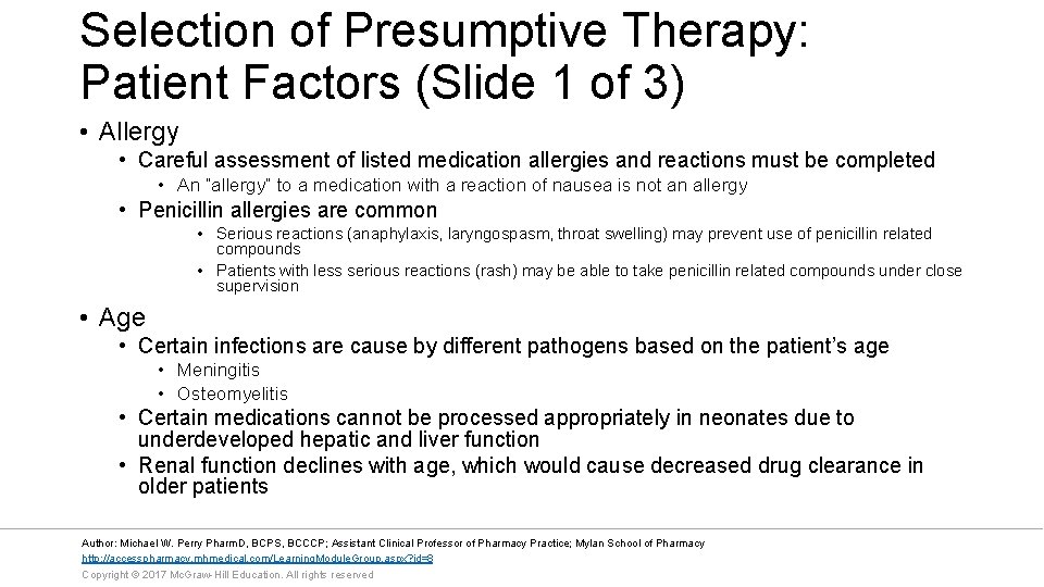 Selection of Presumptive Therapy: Patient Factors (Slide 1 of 3) • Allergy • Careful
