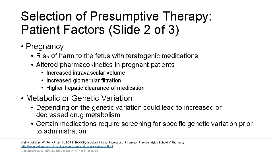 Selection of Presumptive Therapy: Patient Factors (Slide 2 of 3) • Pregnancy • Risk