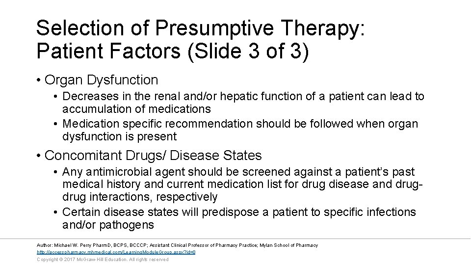 Selection of Presumptive Therapy: Patient Factors (Slide 3 of 3) • Organ Dysfunction •