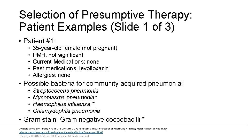 Selection of Presumptive Therapy: Patient Examples (Slide 1 of 3) • Patient #1: •