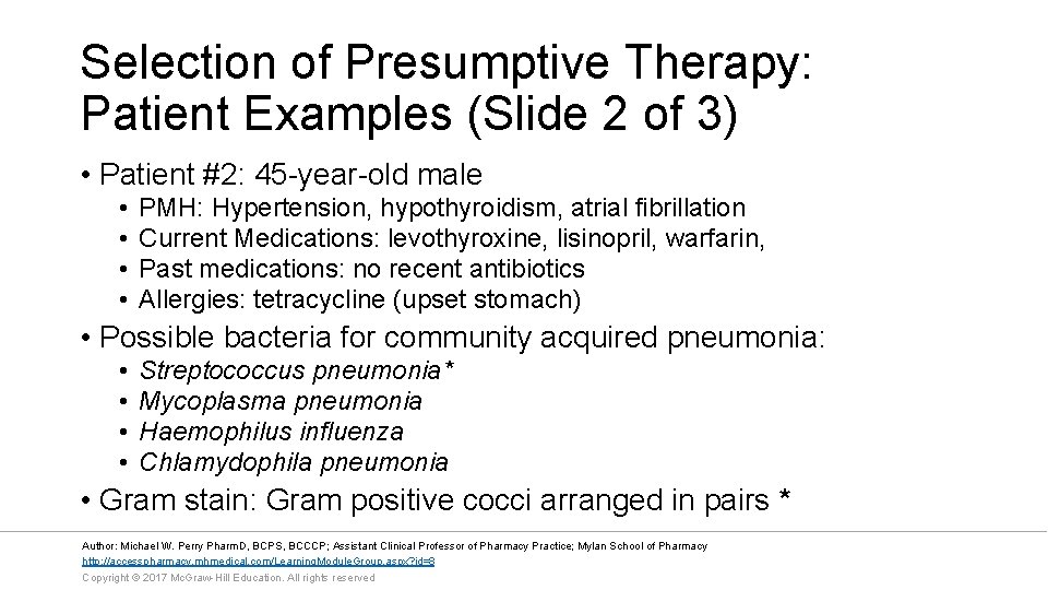 Selection of Presumptive Therapy: Patient Examples (Slide 2 of 3) • Patient #2: 45