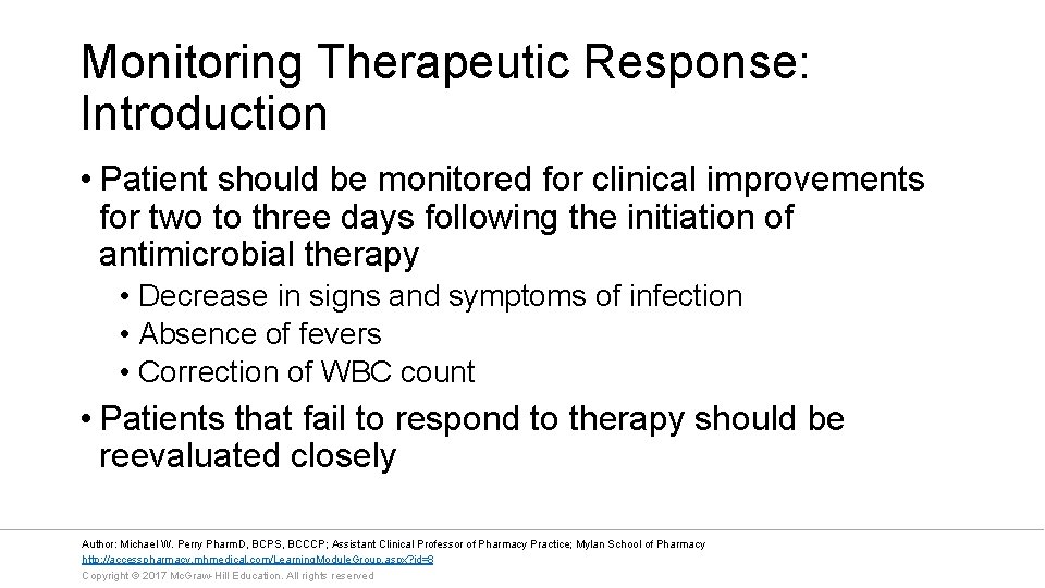 Monitoring Therapeutic Response: Introduction • Patient should be monitored for clinical improvements for two
