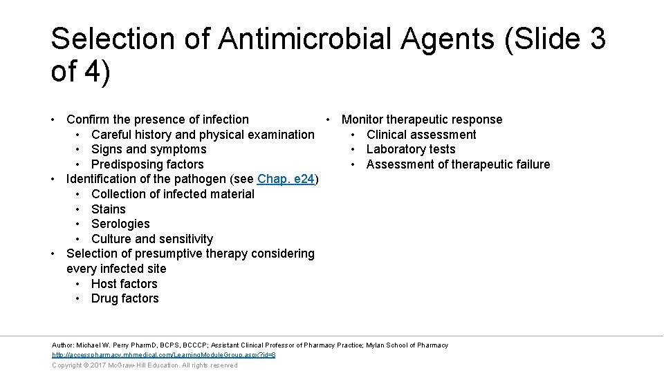 Selection of Antimicrobial Agents (Slide 3 of 4) • Confirm the presence of infection