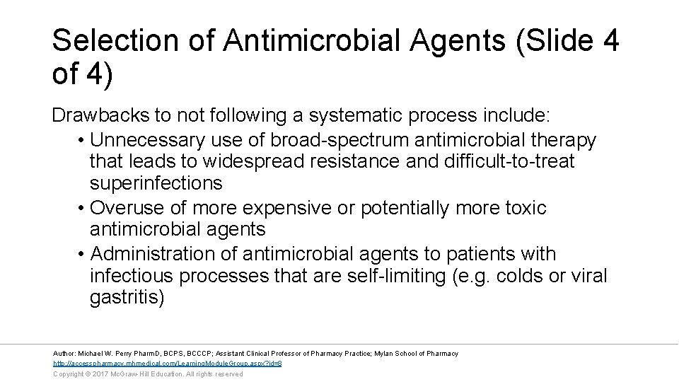 Selection of Antimicrobial Agents (Slide 4 of 4) Drawbacks to not following a systematic