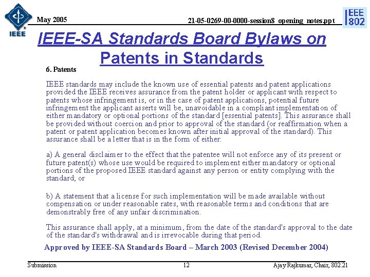 May 2005 21 -05 -0269 -00 -0000 -session 8_opening_notes. ppt IEEE-SA Standards Board Bylaws