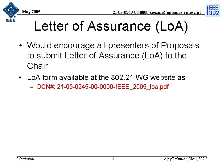 May 2005 21 -05 -0269 -00 -0000 -session 8_opening_notes. ppt Letter of Assurance (Lo.