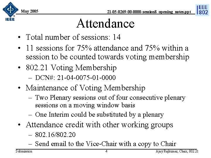 May 2005 21 -05 -0269 -00 -0000 -session 8_opening_notes. ppt Attendance • Total number