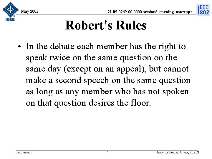 May 2005 21 -05 -0269 -00 -0000 -session 8_opening_notes. ppt Robert's Rules • In