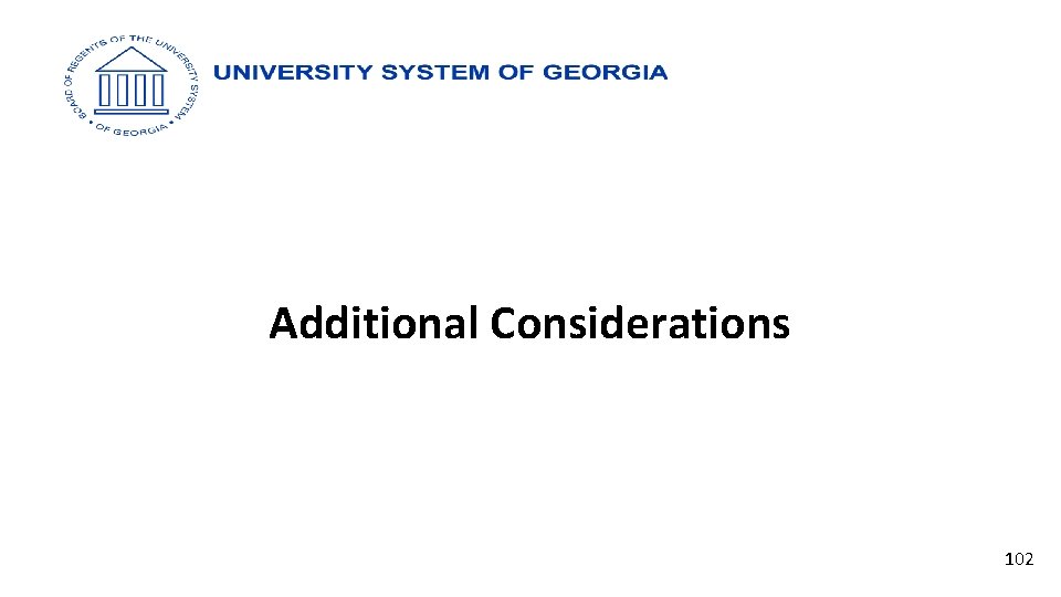 Additional Considerations 102 