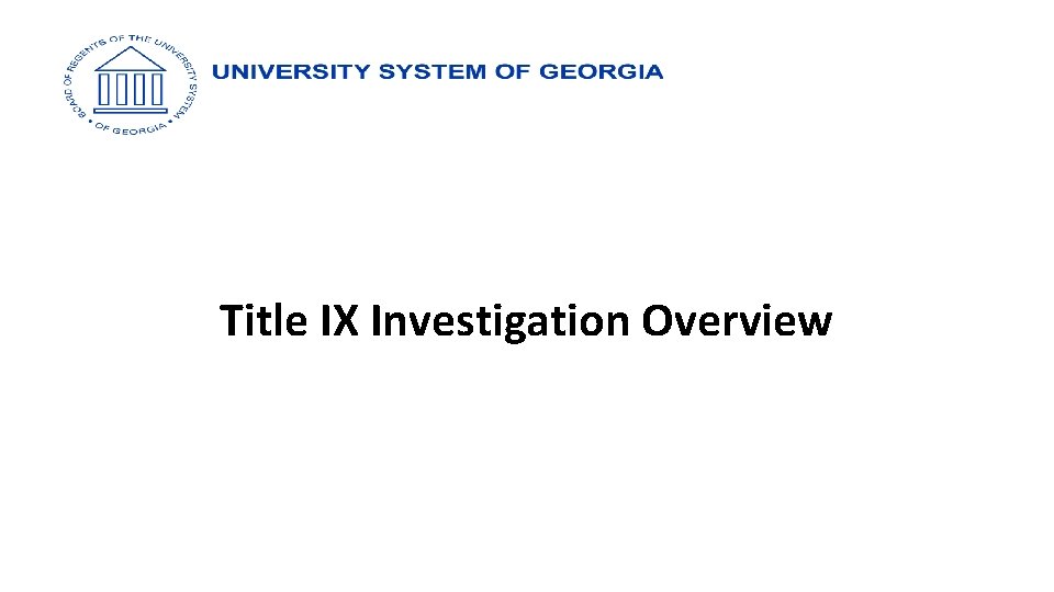 Title IX Investigation Overview 
