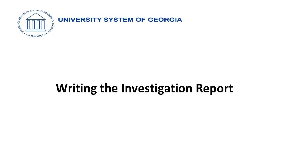 Writing the Investigation Report 