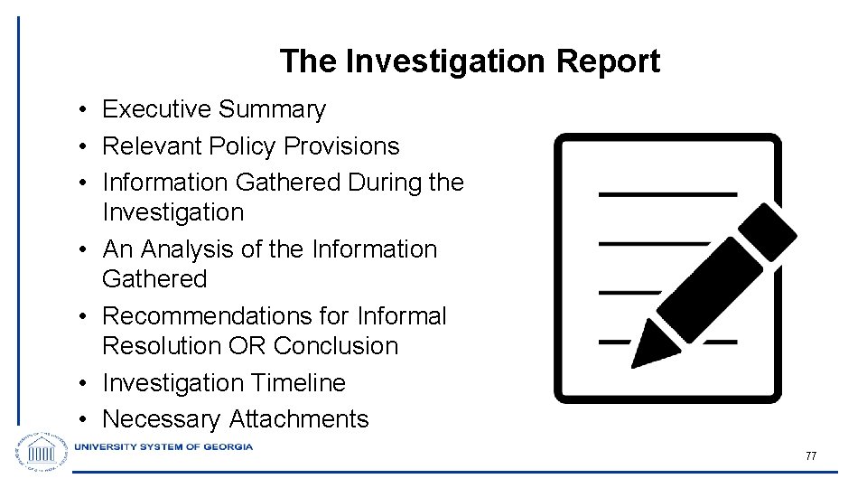 The Investigation Report • Executive Summary • Relevant Policy Provisions • Information Gathered During