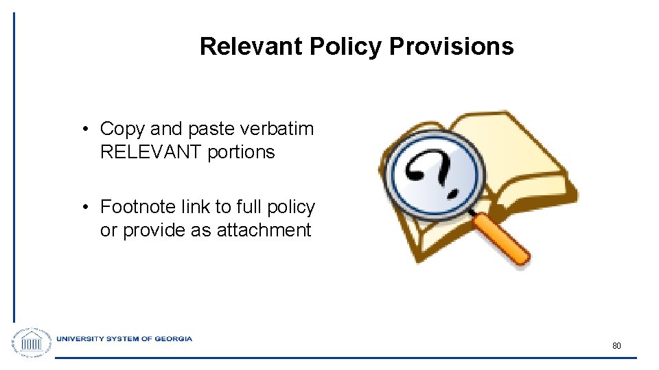 Relevant Policy Provisions • Copy and paste verbatim RELEVANT portions • Footnote link to