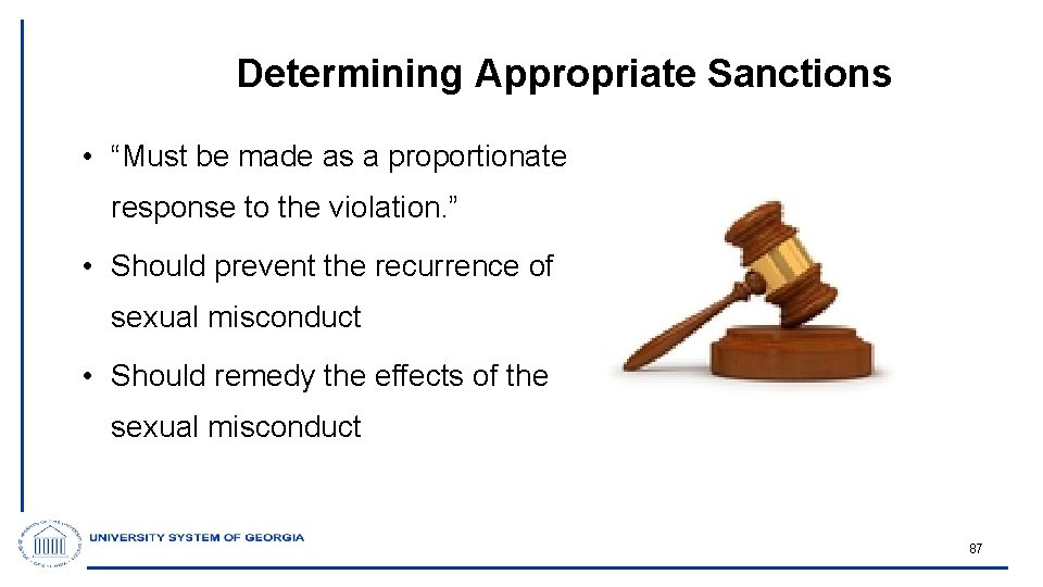 Determining Appropriate Sanctions • “Must be made as a proportionate response to the violation.