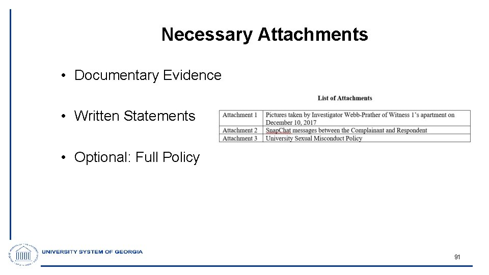 Necessary Attachments • Documentary Evidence • Written Statements • Optional: Full Policy 91 