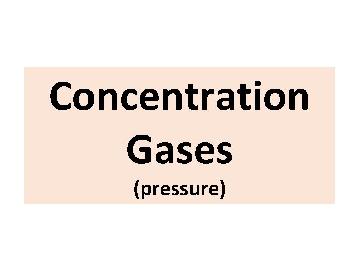 Concentration Gases (pressure) 