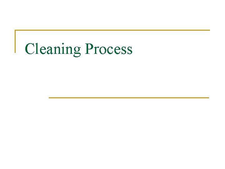 Cleaning Process 