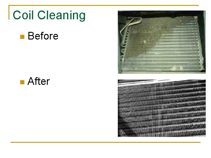 Coil Cleaning n Before n After 