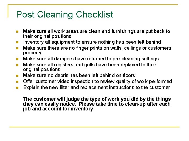 Post Cleaning Checklist n n n n Make sure all work areas are clean