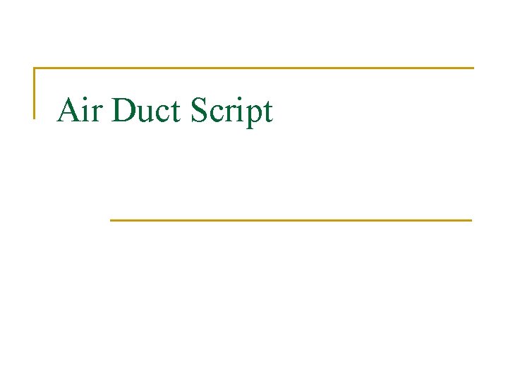 Air Duct Script 