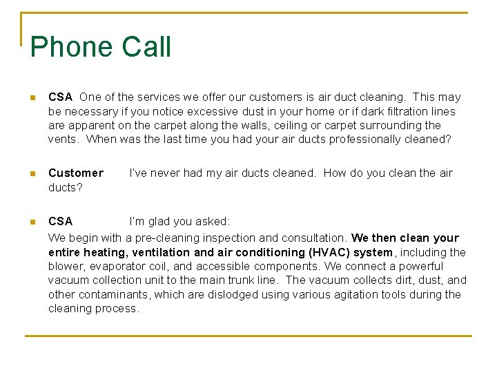 Phone Call n CSA One of the services we offer our customers is air