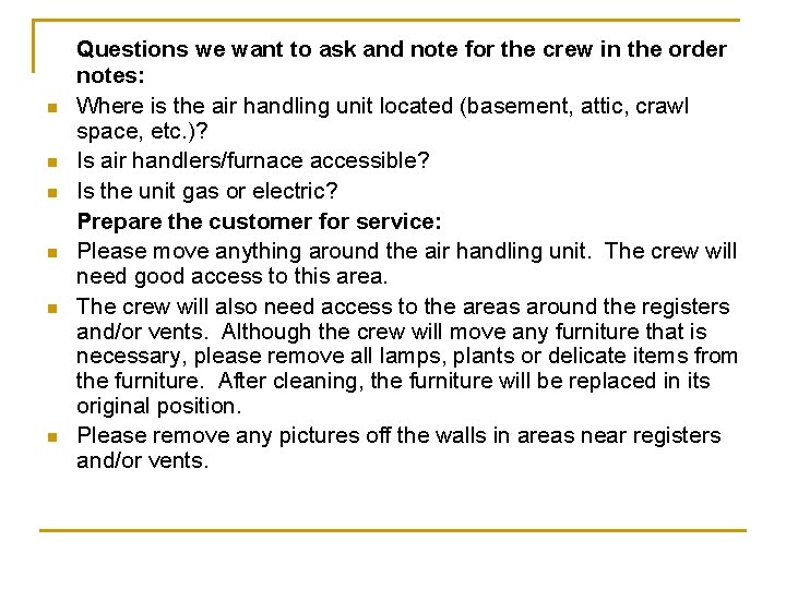 n n n Questions we want to ask and note for the crew in