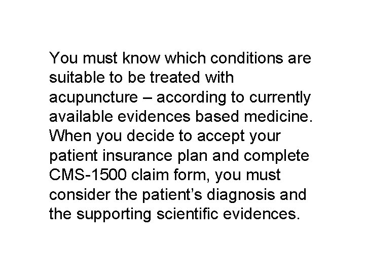 You must know which conditions are suitable to be treated with acupuncture – according