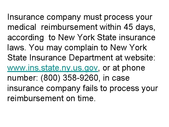 Insurance company must process your medical reimbursement within 45 days, according to New York