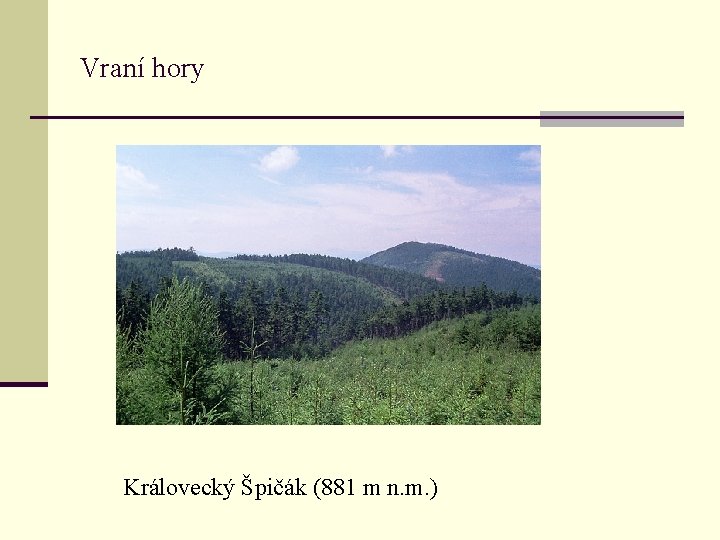 Vraní hory Královecký Špičák (881 m n. m. ) 