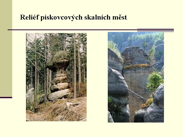 Reliéf pískovcových skalních měst 