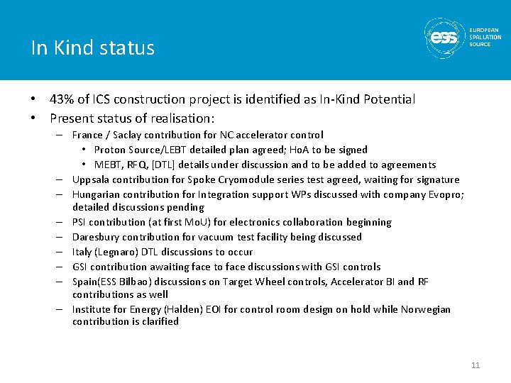 In Kind status • 43% of ICS construction project is identified as In-Kind Potential