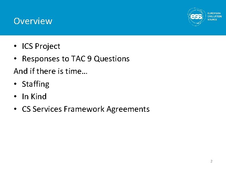 Overview • ICS Project • Responses to TAC 9 Questions And if there is