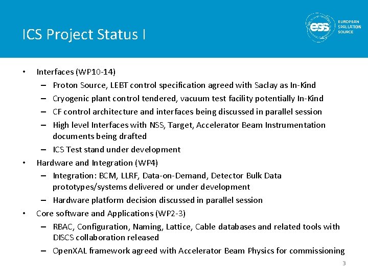 ICS Project Status I • • • Interfaces (WP 10 -14) – Proton Source,