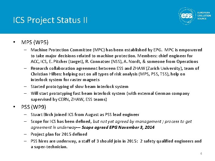 ICS Project Status II • MPS (WP 5) – Machine Protection Committee (MPC) has