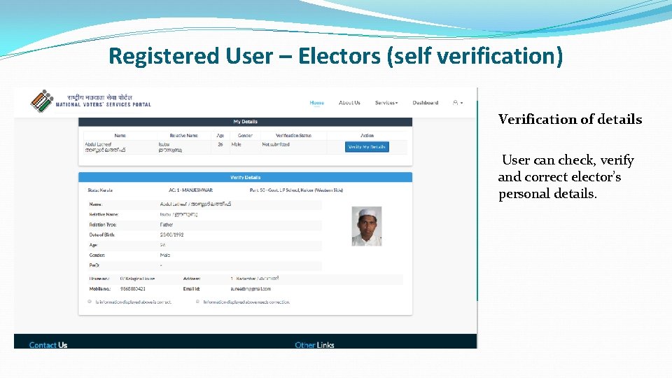 Registered User – Electors (self verification) Verification of details User can check, verify and