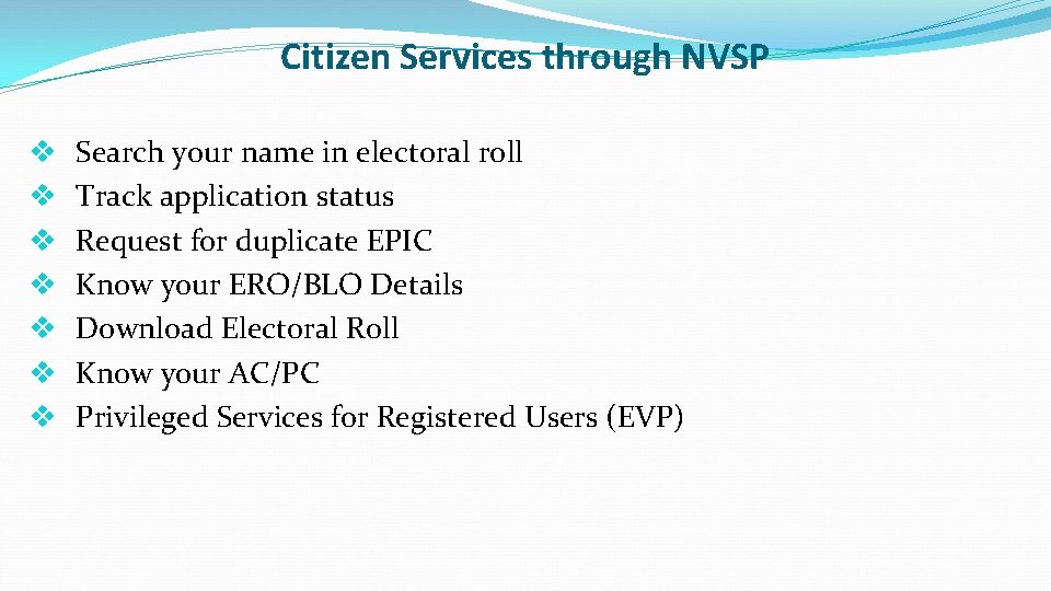 Citizen Services through NVSP v v v v Search your name in electoral roll