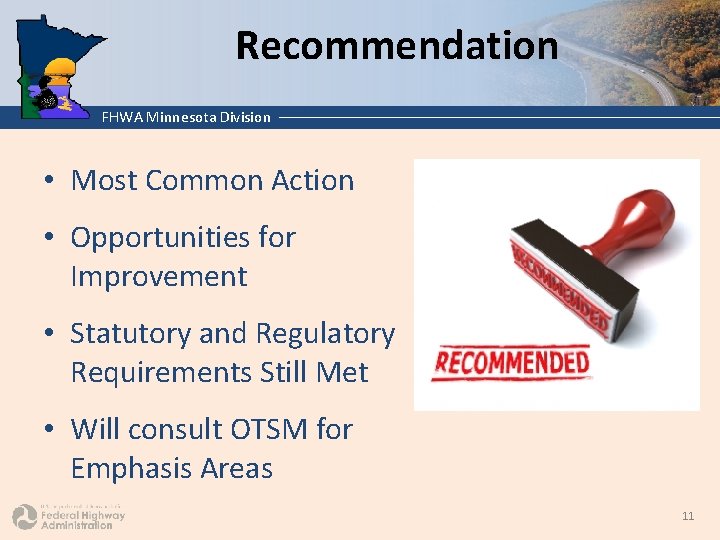 Recommendation FHWA Minnesota Division • Most Common Action • Opportunities for Improvement • Statutory