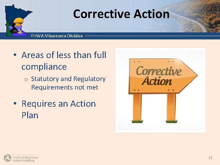 Corrective Action FHWA Minnesota Division • Areas of less than full compliance o Statutory