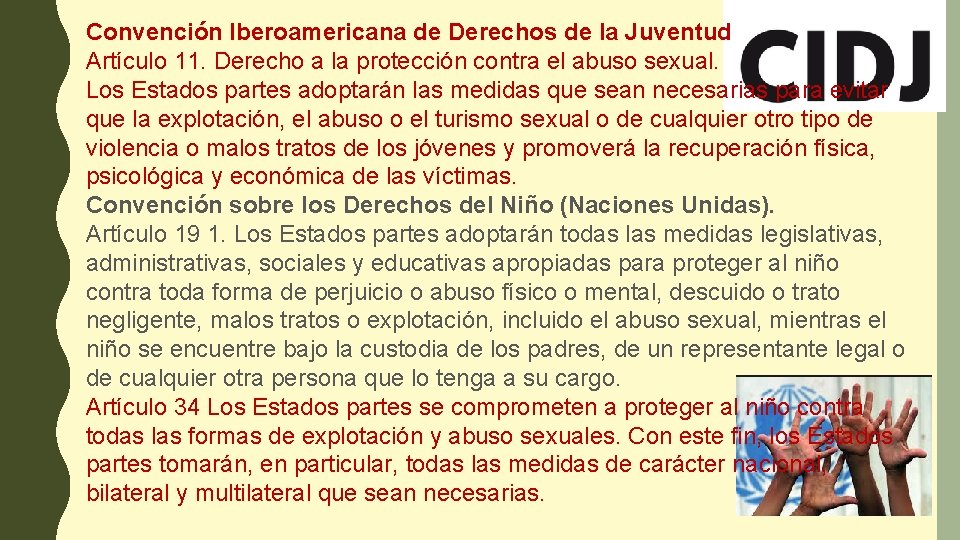 Convención Iberoamericana de Derechos de la Juventud Artículo 11. Derecho a la protección contra