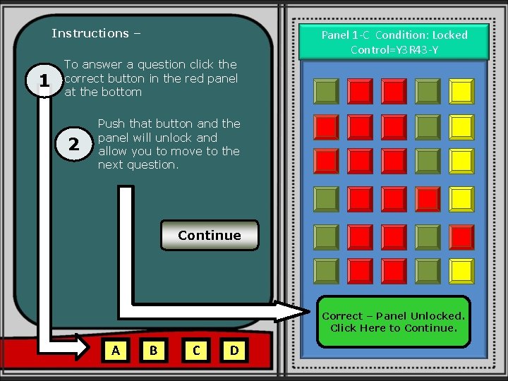 Instructions – 1 Panel 1 -C Condition: Locked Control=Y 3 R 43 -Y To