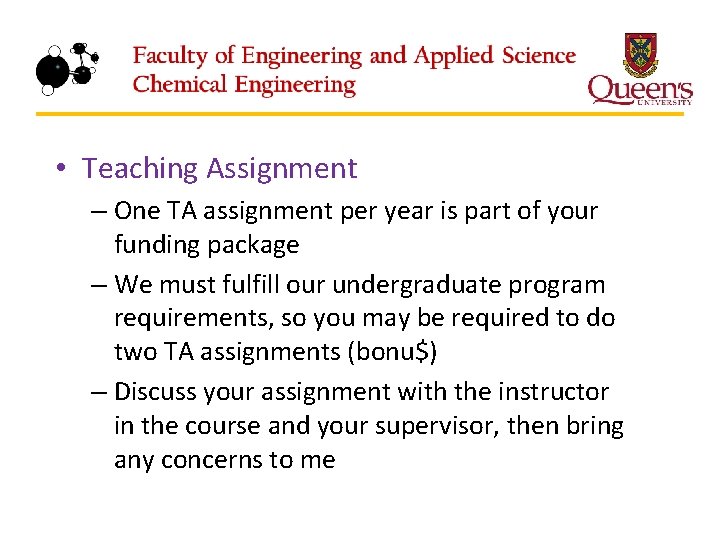  • Teaching Assignment – One TA assignment per year is part of your