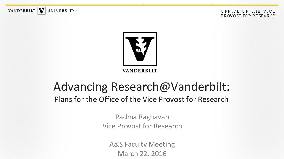 OFFICE OF THE VICE PROVOST FOR RESEARCH Advancing