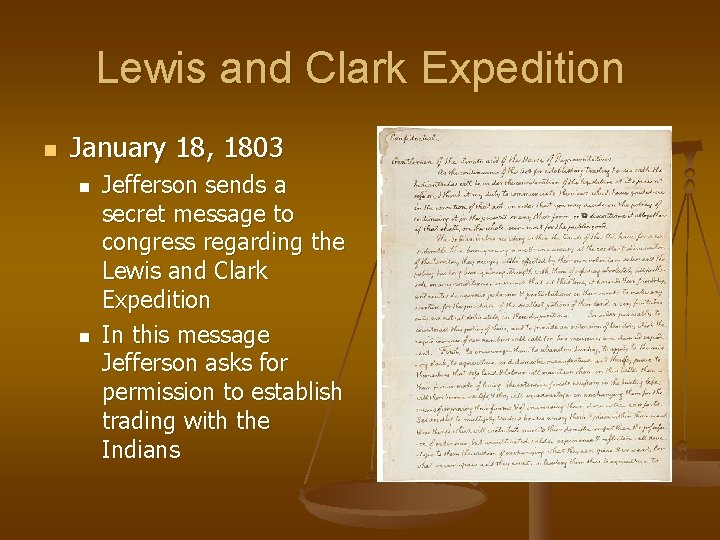 Lewis and Clark Expedition n January 18, 1803 n n Jefferson sends a secret