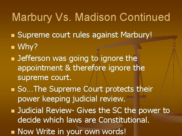 Marbury Vs. Madison Continued n n n Supreme court rules against Marbury! Why? Jefferson