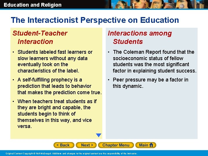Education and Religion The Interactionist Perspective on Education Student-Teacher Interactions among Students • Students